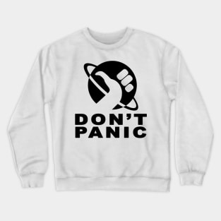 Don't Panic Crewneck Sweatshirt